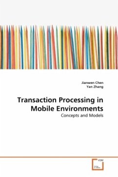 Transaction Processing in Mobile Environments - Chen, Jianwen;Zhang, Yan