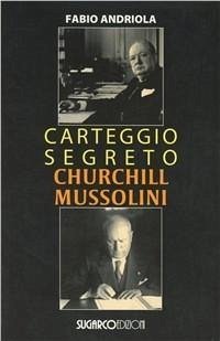 Cover Carteggio segreto Churchill Mussolini