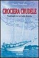 Cover Crociera crudele. Naufraghi su un'isola deserta