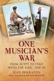 One Musician's War: From Egypt to Italy with the Rasc, 1941-45