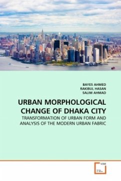 URBAN MORPHOLOGICAL CHANGE OF DHAKA CITY
