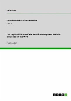 The regionalisation of the world trade system and the influence on the WTO