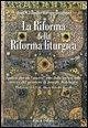 Cover La riforma della riforma liturgica. Ipotesi per un «nuovo» rito della messa sulle tracce del pensiero di Joseph Ratzinger