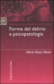 Forme del delirio e psicopatologia Forme del delirio e psicopatologia
