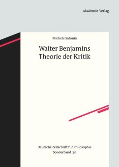 Walter Benjamins Theorie der Kritik - Salonia, Michele