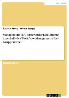 Management EDV-basierender Dokumente innerhalb des Workflow-Managements bei Gruppenarbeit