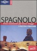 Spagnolo. I piccoli frasari Spagnolo. I piccoli frasari