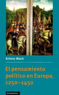 El Pensamiento Político En Europa, 1250-1450 - Black, Antony