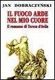Il fuoco arde nel mio cuore. Il romanzo di Teresa d'Avila