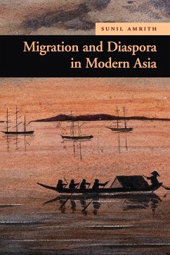 Migration and Diaspora in Modern Asia - Amrith, Sunil