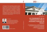 LES FONDEMENTS DE LA COMPENSATION PAR LA PUISSANCE PUBLIQUE EN FRANCE