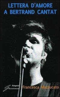 Cover Lettera d'amore a Bertrand Cantat