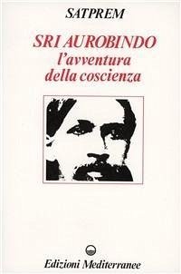 Cover Sri Aurobindo e l'avventura della coscienza