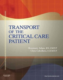 Transport of the Critical Care Patient - Adam, Rosemary; Cebollero, Chris