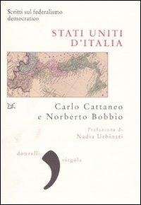 Cover Stati uniti d'Italia. Scritti sul federalismo democratico