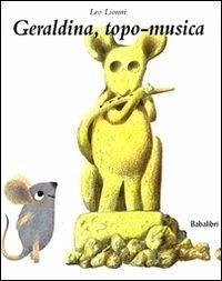 Geraldina, topo-musica - Lionni, Leo