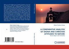 A COMPARATIVE ANALYSIS OF SHONA AND CHRISTIAN ATTITUDES TO NATURE - Taringa, Nisbert Taisekwa