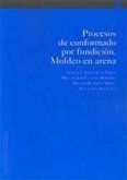 Procesos de conformado por fundición : moldeo en arena