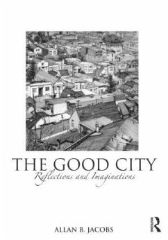 The Good City - Jacobs, Allan B.