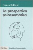 La prospettiva psicosomatica La prospettiva psicosomatica