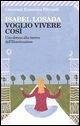 Voglio vivere così. Una donna alla ricerca dell'illuminazione