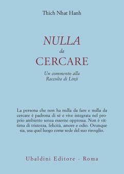 Nulla da cercare. Un commento alla raccolta di Linjii - Nhat Hanh, Thich Nulla da cercare. Un commento alla raccolta di Linjii - Nhat Hanh, Thich