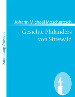 Gesichte Philanders von Sittewald - Moscherosch, Johann Michael