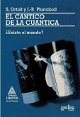 El cántico de la cuántica : Existe el mundo?