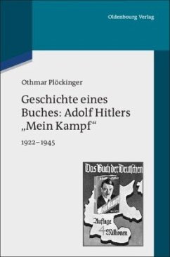 Geschichte eines Buches: Adolf Hitlers 'Mein Kampf' 1922-1945 - Plöckinger, Othmar