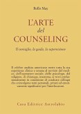 L' arte del counseling. Il consiglio, la guida, la supervisione