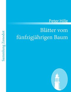 Blätter vom fünfzigjährigen Baum - Hille, Peter