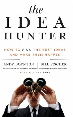 The Idea Hunter - Boynton, Andy; Fischer, Bill; Bole, William