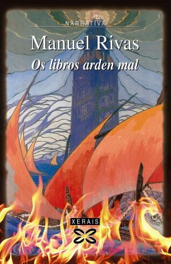 Os libros arden mal - Rivas, Manuel