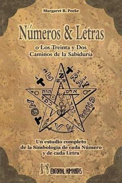 Números & letras o Los treinta y dos caminos de la sabiduría - Peeke, Margaret B.