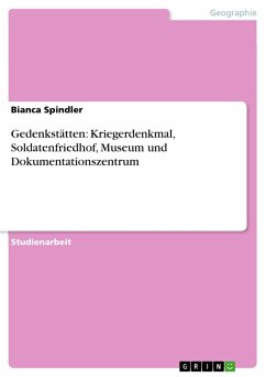 Gedenkstätten: Kriegerdenkmal, Soldatenfriedhof, Museum und Dokumentationszentrum - Spindler, Bianca