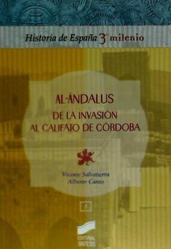 Al-Ándalus : de la invasión al Califato de Córdoba - Canto García, Alberto; Salvatierra Cuenca, Vicente