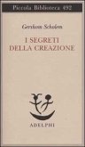 I segreti della creazione. Un capitolo del libro cabbalistico «Zohar» I segreti della creazione. Un capitolo del libro cabbalistico «Zohar»