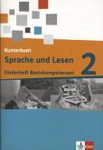2. Schuljahr, Sprache und Lesen 'Förderheft Basiskompetenzen' / Kunterbunt Sprachbuch, Neukonzeption