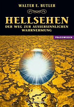 Hellsehen - Der Weg zur außersinnlichen Wahrnehmung - Butler, Walter E.