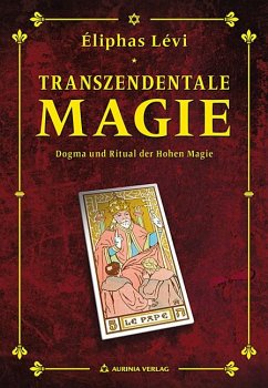 Transzendentale Magie - Dogma und Ritual - Lévi, Éliphas