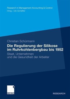 Die Regulierung der Silikose im Ruhrkohlenbergbau bis 1952 - Schürmann, Christian