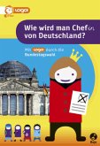 Wie wird man Chef(in) von Deutschland Wie wird man Chef(in) von Deutschland