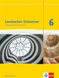 6. Schuljahr, Schülerbuch / Lambacher-Schweizer, Ausgabe Niedersachsen, Neubearbeitung (2012)
