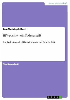 HIV-positiv - ein Todesurteil? - Koch, Jan-Christoph