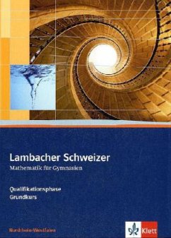 Qualifikationsphase - Grundkurs, Schülerbuch m. CD-ROM / Lambacher-Schweizer, Ausgabe Nordrhein-Westfalen ab 2010