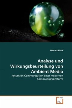 Analyse und Wirkungsbeurteilung von Ambient Media - Flock, Martina
