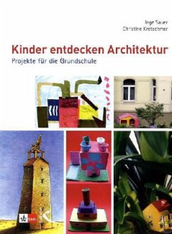 Kinder entdecken Architektur - Sauer, Inge;Kretschmer, Inge