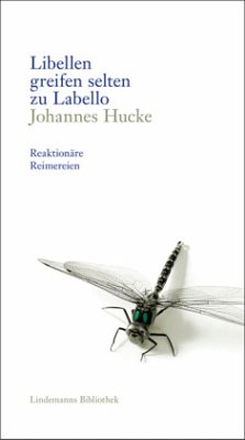 Libellen greifen selten zu Labello - Hucke, Johannes