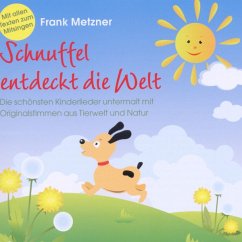 Schnuffel entdeckt die Welt, Audio-CD - Metzner, Frank