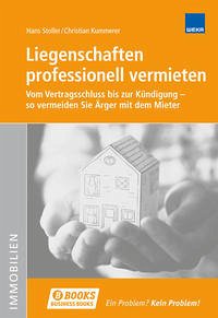 Liegenschaften professionell vermieten - Stoller, Hans; Kummerer, Christian